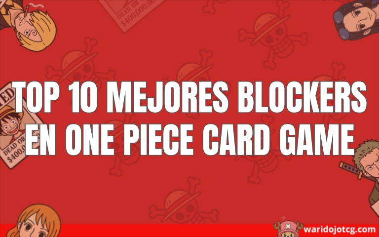 Top 10 Mejores Blockers En One Piece Card Game